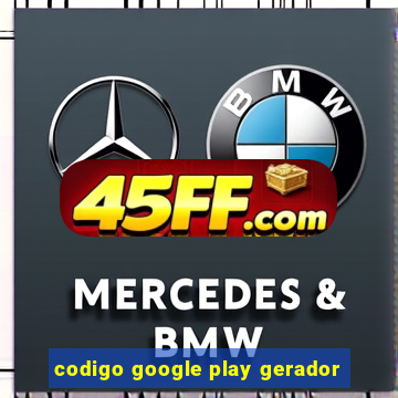 codigo google play gerador